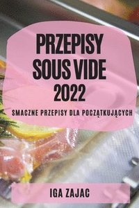 bokomslag Przepisy Sous Vide 2022