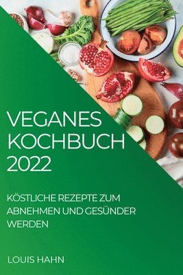 bokomslag Veganes Kochbuch 2022