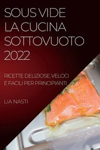 bokomslag Sous Vide La Cucina Sottovuoto 2022