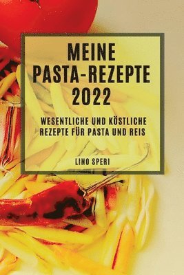 Meine Pasta-Rezepte 2022 1