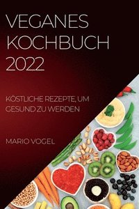 bokomslag Veganes Kochbuch 2022