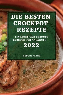 Besten Crockpot Rezepte 2022 1