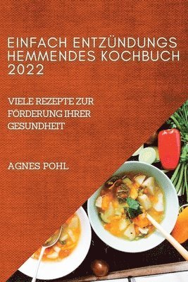 bokomslag Einfach Entzndungshemmendes Kochbuch 2022