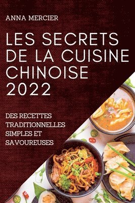 bokomslag Les Secrets de la Cuisine Chinoise 2022