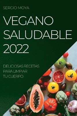 Sergio Moya, SERGIO MOYA - Vegano Saludable 2022, Häftad