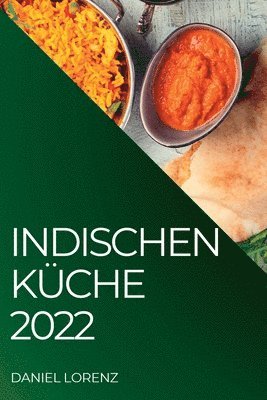 Daniel Lorenz, DANIEL LORENZ - Indischen Küche 2022, Häftad