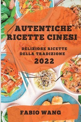 bokomslag Autentiche Ricette Cinesi 2022