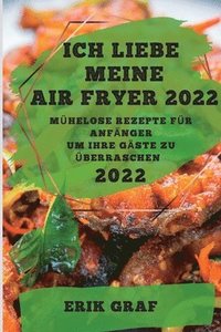 bokomslag Ich Liebe Meine Air Fryer 2022
