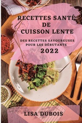 Recettes Sant de Cuisson Lente 2022 1