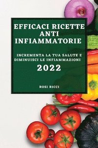 bokomslag Efficaci Ricette Anti-Infiammatorie 2022