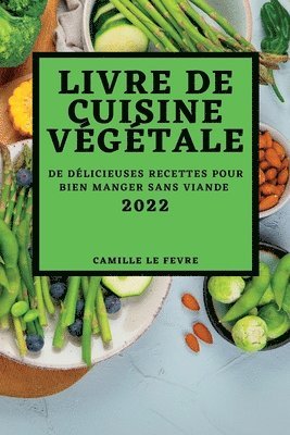 bokomslag Livre de Cuisine Végétale 2022
