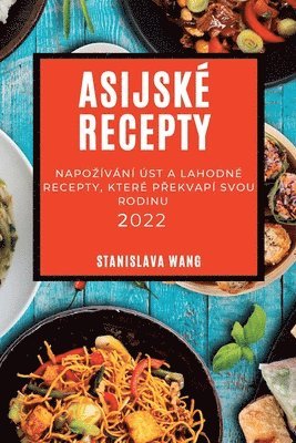 Stanislava Wang, STANISLAVA WANG - Asijské Recepty 2022, Häftad