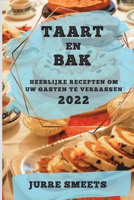 bokomslag Taart En Bak 2022