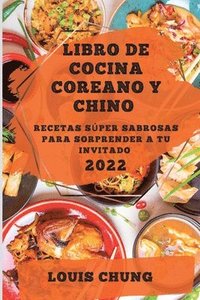 bokomslag Libro de Cocina Coreano Y Chino 2022