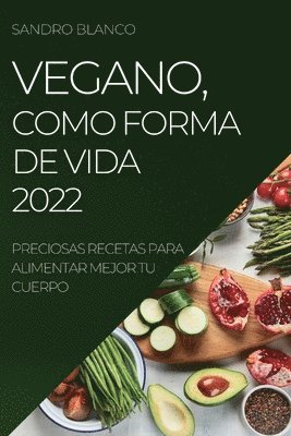 Sandro Blanco, SANDRO BLANCO - Vegano, Como Forma de Vida 2022, Häftad