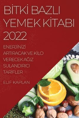 bokomslag B&#304;tk&#304; Bazli Yemek K&#304;tabi 2022