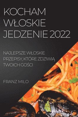 bokomslag Kocham Wloskie Jedzenie 2022