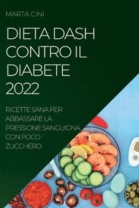 bokomslag Dieta Dash Contro Il Diabete 2022