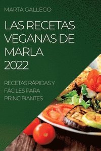 bokomslag Las Recetas Veganas de Marla 2022