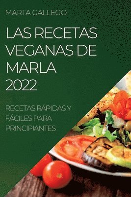 Las Recetas Veganas de Marla 2022 1