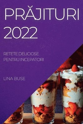 Lina Buse, LINA BUSE - PrĂjituri 2022, Häftad