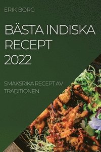 bokomslag Bästa Indiska Recept 2022