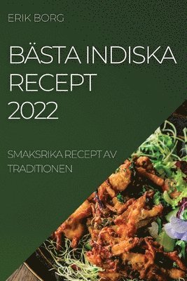 bokomslag Bästa Indiska Recept 2022