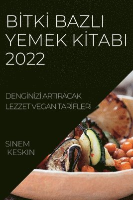 B&#304;tk&#304; Bazli Yemek K&#304;tabi 2022 1