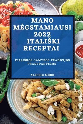 bokomslag Mano Megstamiausi 2022 Italiski Receptai