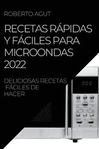 bokomslag Recetas Rpidas Y Fciles Para Microondas 2022