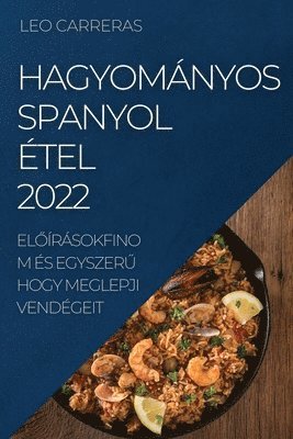 bokomslag Hagyományos Spanyol Étel 2022