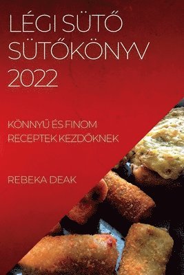 bokomslag Légi Süt? Süt?könyv 2022