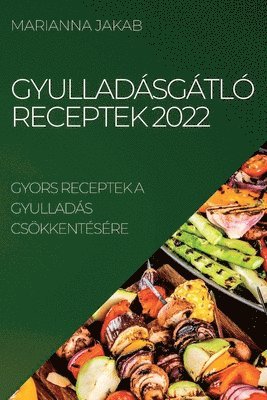 bokomslag Gyulladsgtl Receptek 2022