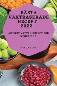 bokomslag Basta Vaxtbaserade Recept 2022