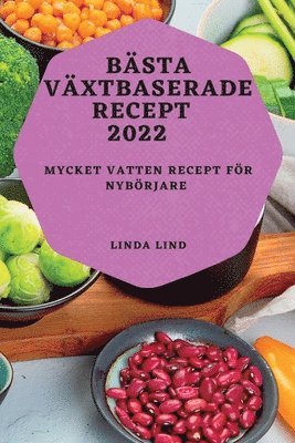 bokomslag Bästa Växtbaserade Recept 2022