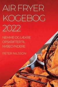 bokomslag Air Fryer Kogebog 2022