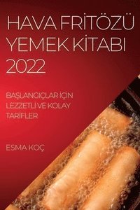 bokomslag Hava Fr&#304;tz Yemek K&#304;tabi 2022