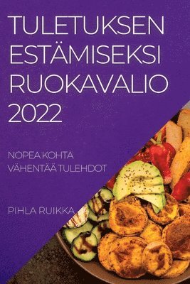 bokomslag Tuletuksen Estmiseksi Ruokavalio 2022