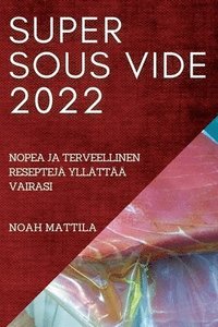 bokomslag Super Sous Vide 2022