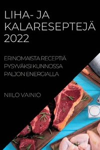 bokomslag Liha- Ja Kalareseptej 2022
