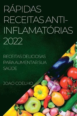 Joao Coelho, JOAO COELHO - Rápidas Receitas Anti-Inflamatórias 2022, Häftad