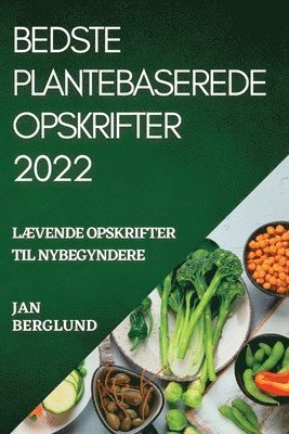 Bedste Plantebaserede Opskrifter 2022 1