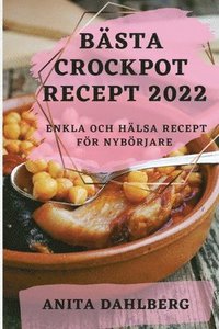 bokomslag Bsta Crockpot Recept 2022