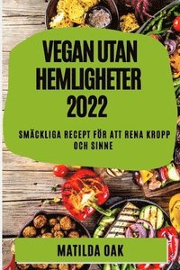 bokomslag Vegan Utan Hemligheter 2022