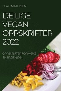 bokomslag Deilige Vegan Oppskrifter 2022