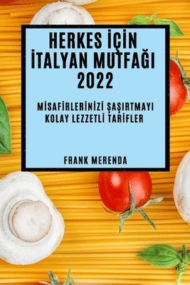 Herkes &#304;&#304;n &#304;talyan Mutfa&#286;i 2022 1