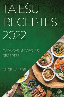 Ance Kalere, ANCE KALERE - Taiesu Receptes 2022, Häftad