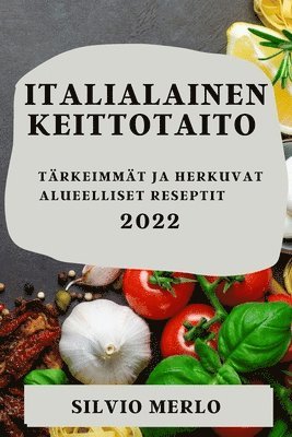Silvio Merlo, SILVIO MERLO - Italialainen Keittotaito 2022, Häftad