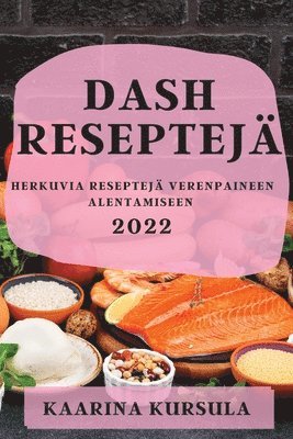 Dash Reseptejä 2022 1