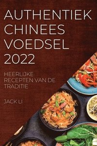 bokomslag Authentiek Chinees Voedsel 2022